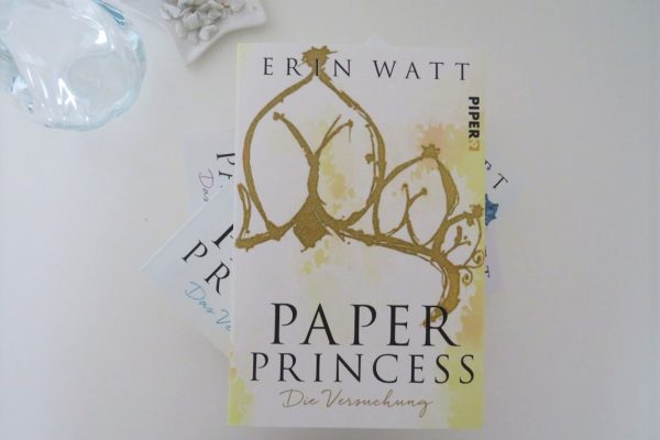 Paper Princess Erin Watt Piper Verlag Rezension Blog Tintentick Foto