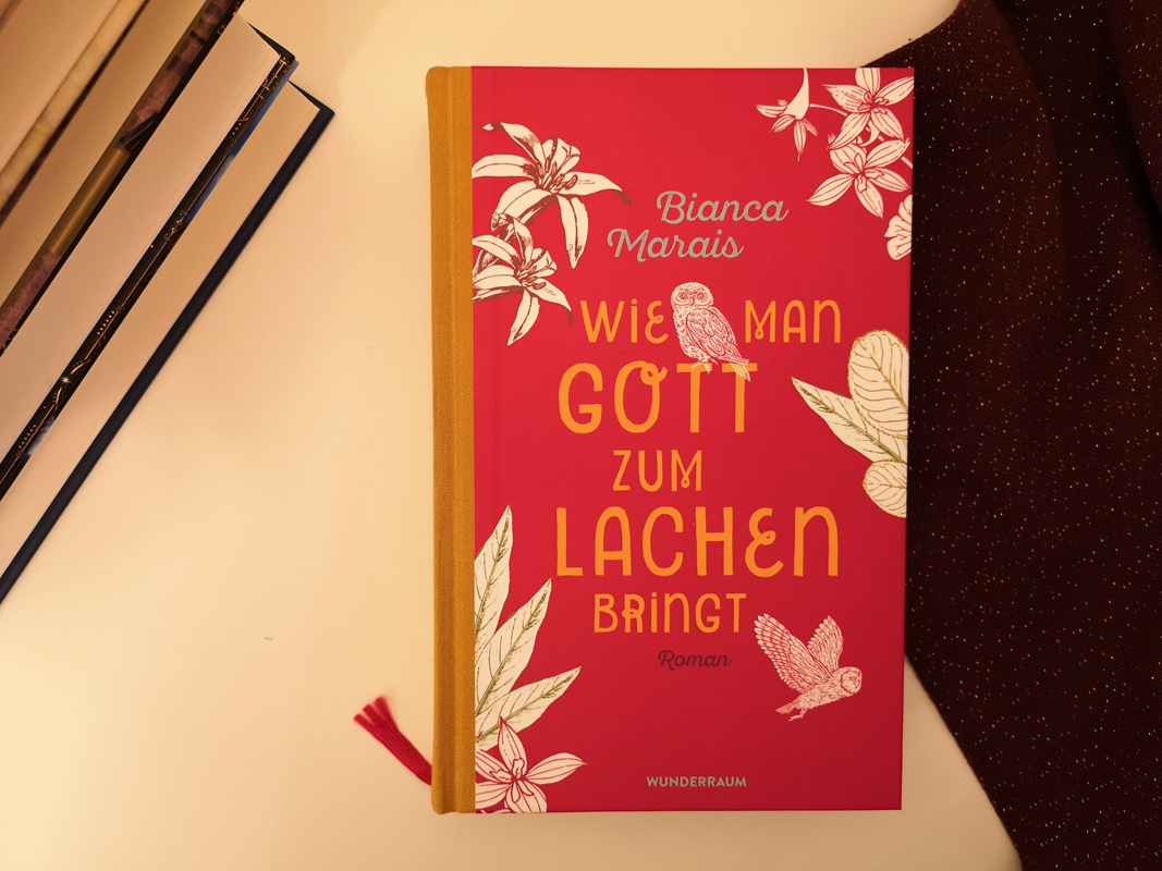 Bianca Marais Wie man Gott zum Lachen bringt Wunderraum Verlag 2019
